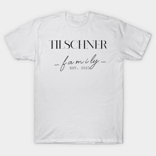 Tilschner Family EST. 2020, Surname, Tilschner T-Shirt